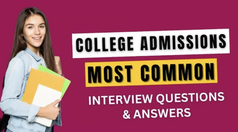 Common College Interview Questions in 2025 (Sample Answers) Common College Interview Questions in 2025 (Sample Answers)