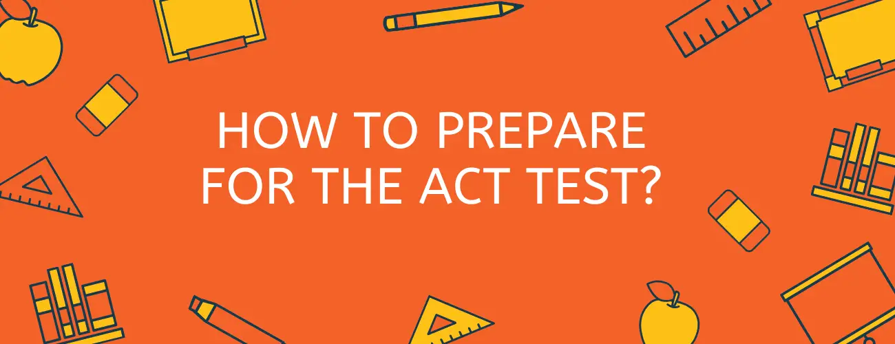 How to Prepare for the ACT Test?