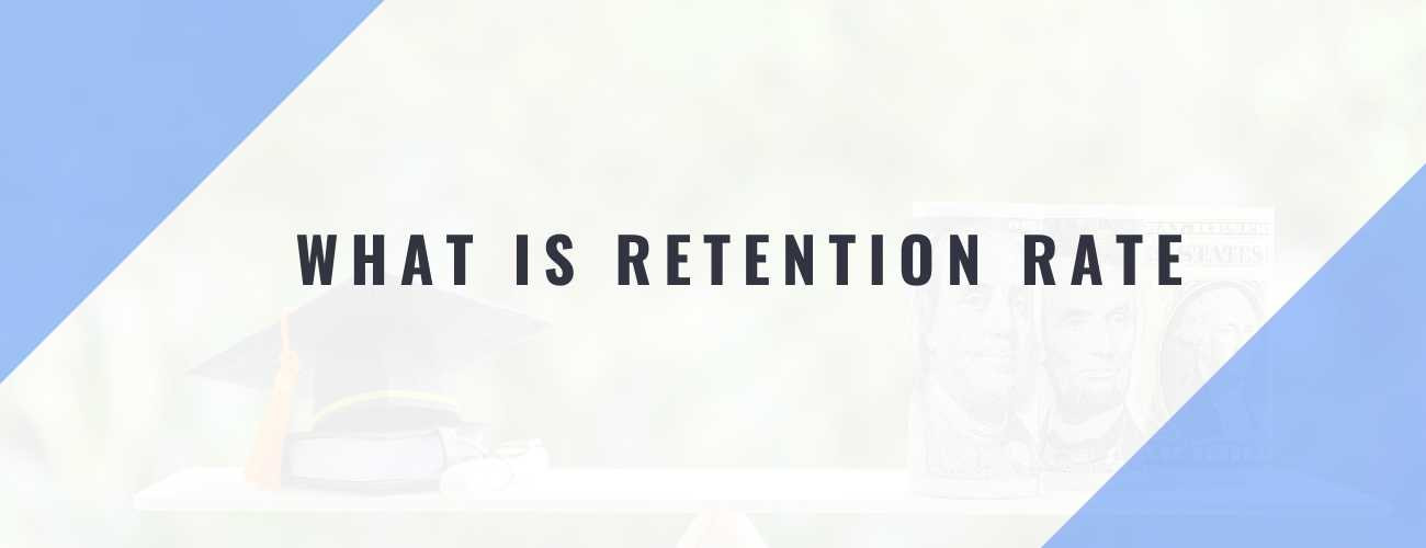 What is Retention Rate?