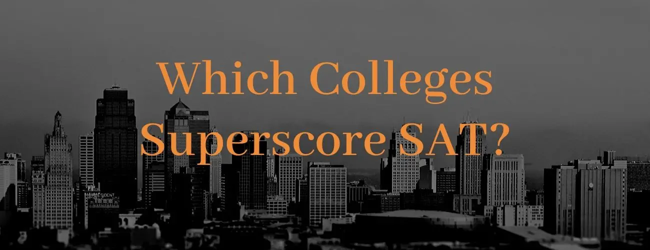 Which Colleges Superscore the SAT?