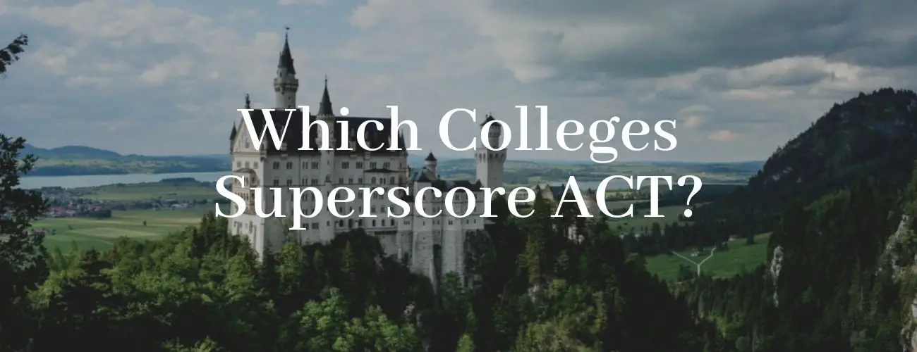 Colleges That Superscore ACT