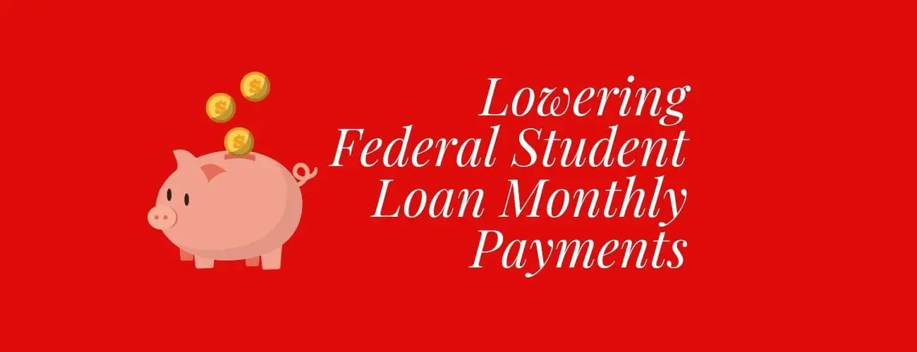 4 Ways to Lower Student Loan Payments