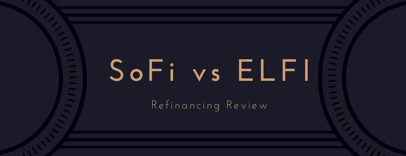 SoFi vs ELFI Refinancing Comparison