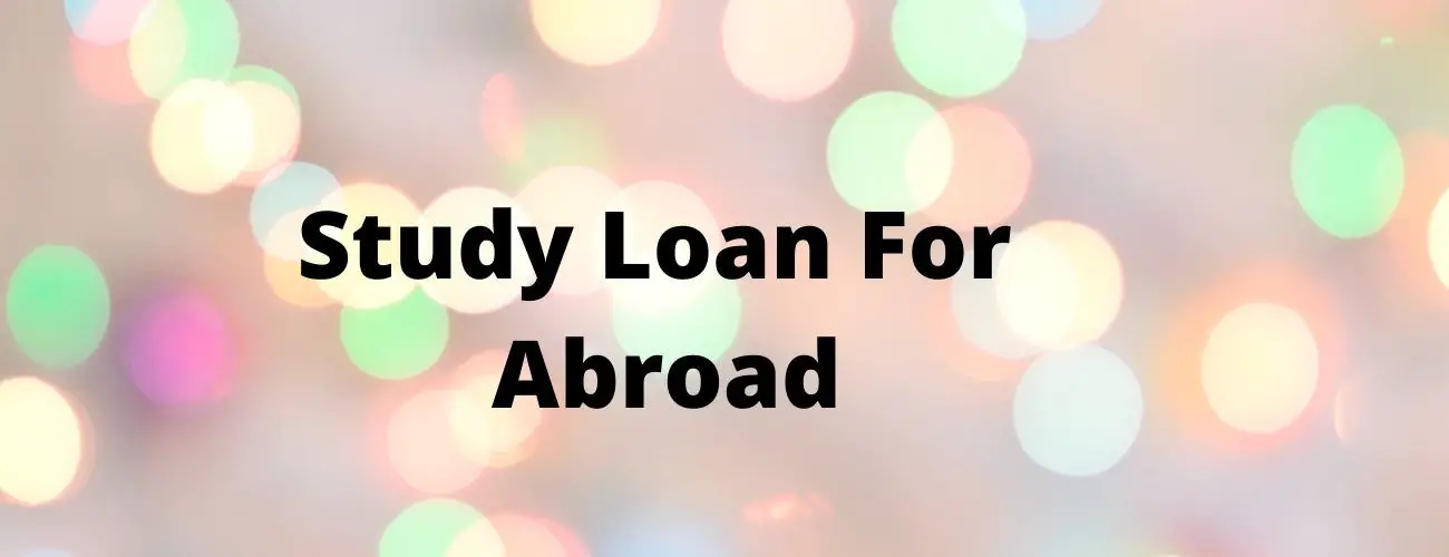 Study Loan For Abroad